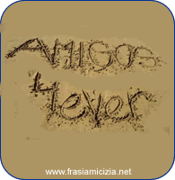 Frasi Amicizia per sempre